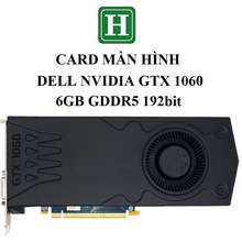 Card Màn Hình Gtx 1060, 3Gb - 6Gb Gddr5 192Bit, 