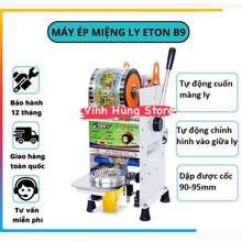  Máy Dập Nắp Ly, Máy Dán Miệng Ly, Máy Dập Nắp Cốc Trà Sữa Eton B9