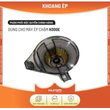 Khoang Ép - Máy Ép Chậm Hurom H300E Chính