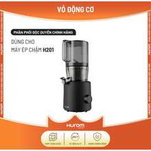 Vỏ Động Cơ - Máy Ép Chậm Hurom H201