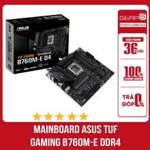 Mainboard Tuf Gaming B760M-E Ddr4 - Bảo Hành