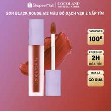 Son Black Rouge A12 Màu Đỏ Gạch Ver 2 Nắp 