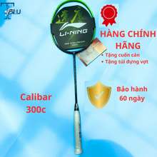 Vợt Cầu Lông Li-Ning Calibar 300C 3U Chính Hãng