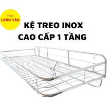 Kệ Treo Phòng Bếp Inox 1 Tầng, Kệ Chén